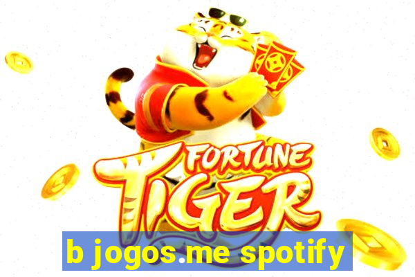 b jogos.me spotify